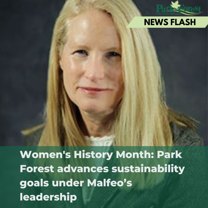 Women's History Month: Park Forest advances sustainability goals under Malfeo’s leadership